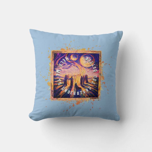 Help Me To Understand You Better Mystical Throw Pillow (Front)
