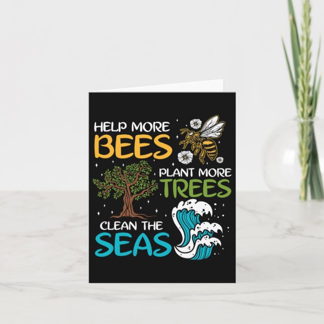 Help More Bees Plant More Trees Clean The Seas  Card (Front)