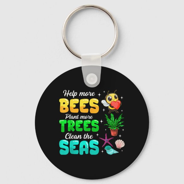 Help More Bees Plant More Trees Clean The Seas Keychain (Front)