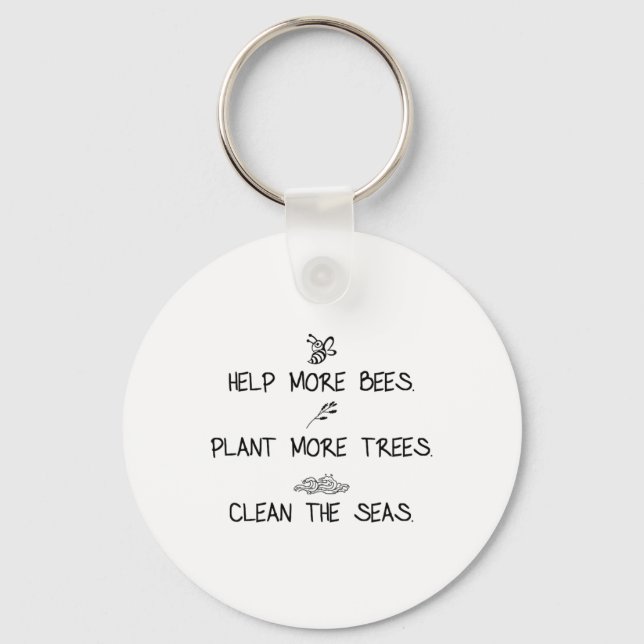 Help More Bees Plant More Trees Clean The Seas Nat Keychain (Front)