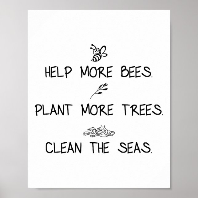 Help More Bees Plant More Trees Clean The Seas Nat Poster (Front)