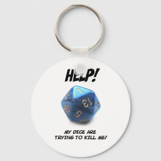 Help! My dice are trying to kill me! Keychain