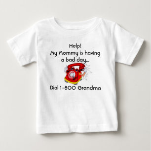 Help! My Mommy is having a bad day...... Baby T-Shirt
