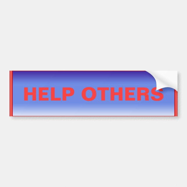 Help Others Bumper Sticker (Front)