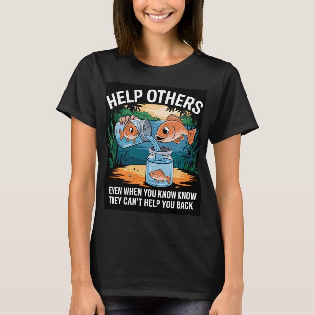 Help Others T-Shirt (Front)
