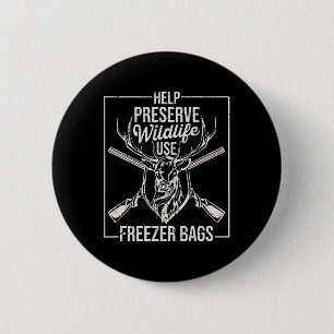 Help Preserve Wildlife Use Freezer Bygs Funny Deer 2 Inch Round Button