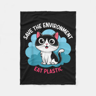 Help Save The Environment_ Eat Plastic – A Cute Ca Fleece Blanket