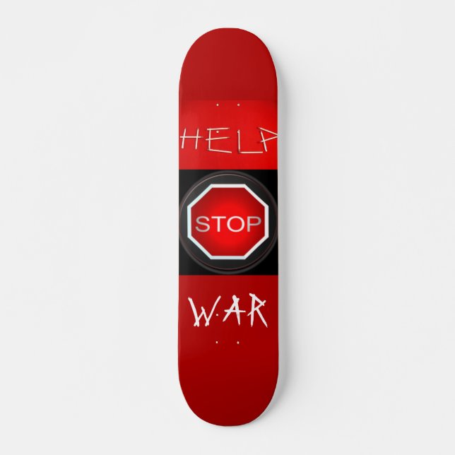 Help Stop War Skateboard (Front)