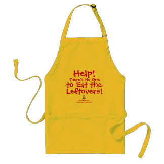 Help! There's No One to Eat the Leftovers Standard Apron