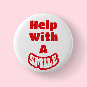 Help With A Smile Red & White Text Badge/ 2 Inch Round Button