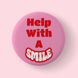 Help With A Smile Red & White Text Pink Badge/ 2 Inch Round Button