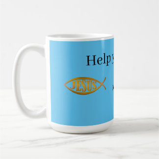 Help yourself to Jesus  Coffee Mug