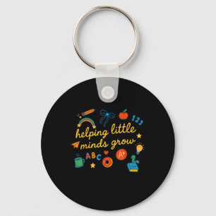 Helping Little Minds Grow Kindergarten Preschool T Keychain