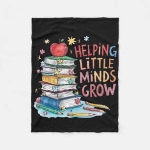 Helping Little Minds Grow Teacher First Day Back T Fleece Blanket