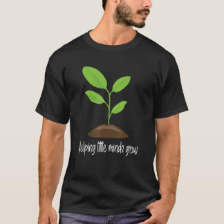 Helping Little Minds Grow Wildflowers   Teacher Te T-Shirt