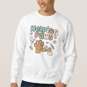 Helping Paws – Cute Veterinarian & Animal Lover Sh Sweatshirt