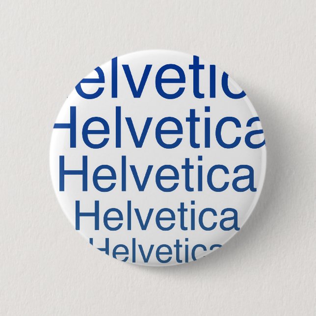 Helvetica Regular Repeating Carny Style 2 Inch Round Button (Front)