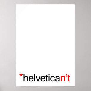 helvetican't Poster