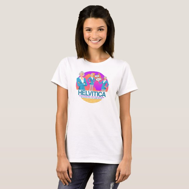"HELVITICA" (Spelled like pronounced) BY JOHN HILL T-Shirt (Front Full)