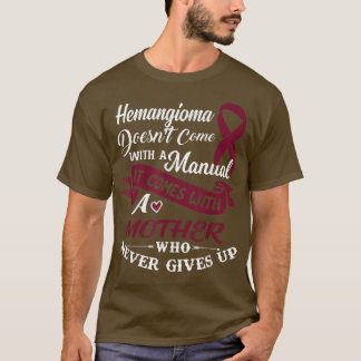 Hemangioma Shirt A Mother Who Never Gives Up Burgu