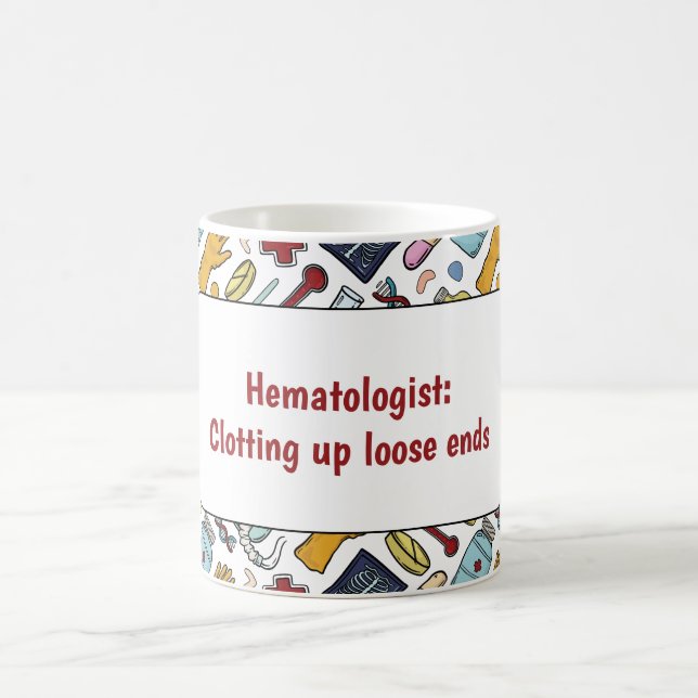 Hematology blood medical pun doctor pattern gift coffee mug (Center)