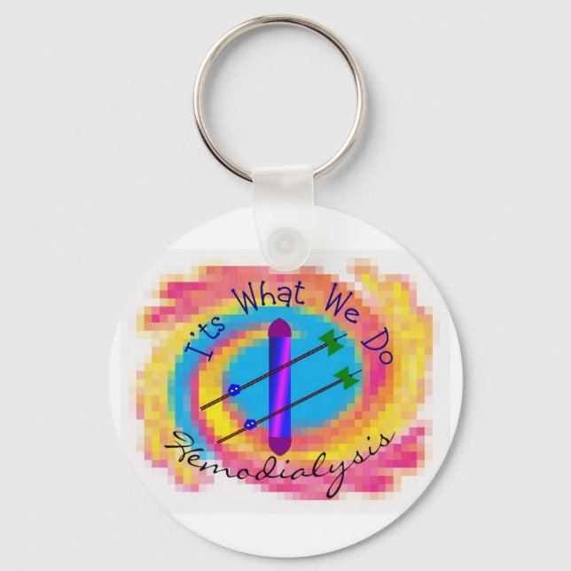Hemodialysis "It's What We Do" Dialysis Nurse Gift Keychain (Front)