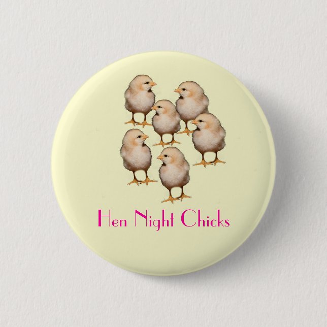 HEN NIGHT CHICKS BADGE 2 INCH ROUND BUTTON (Front)