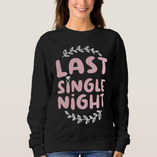 Hen Party Wedding Married Bachelor Bride To Be Bac Sweatshirt
