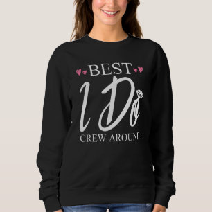Hen Party Wedding Married Bachelor Bride To Be Bac Sweatshirt