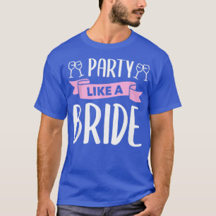 Hen Party Wedding Married Bachelor Bride-To-Be Bac T-Shirt
