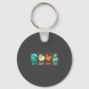Hen Quote Ewe Saying Tea Sea Dreams Keychain