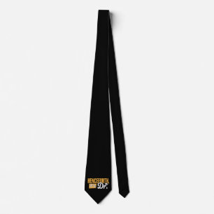 Henceforth It's Dr PhD Graduate Doctorate Degree Tie