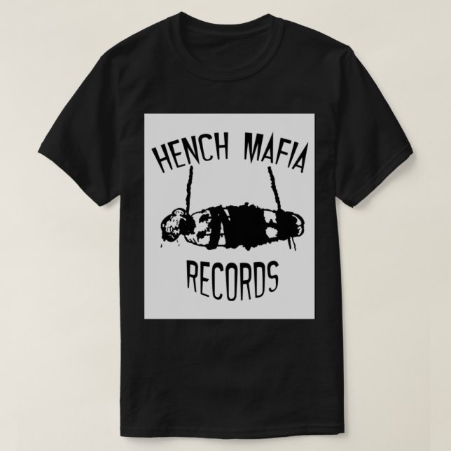 Hench Mafia Records T-Shirt (Design Front)