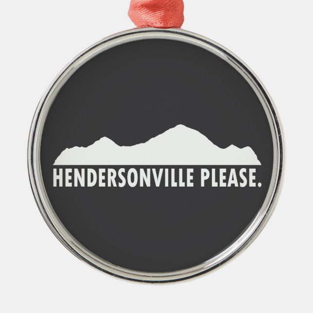 Hendersonville North Carolina Please Metal Ornament (Front)