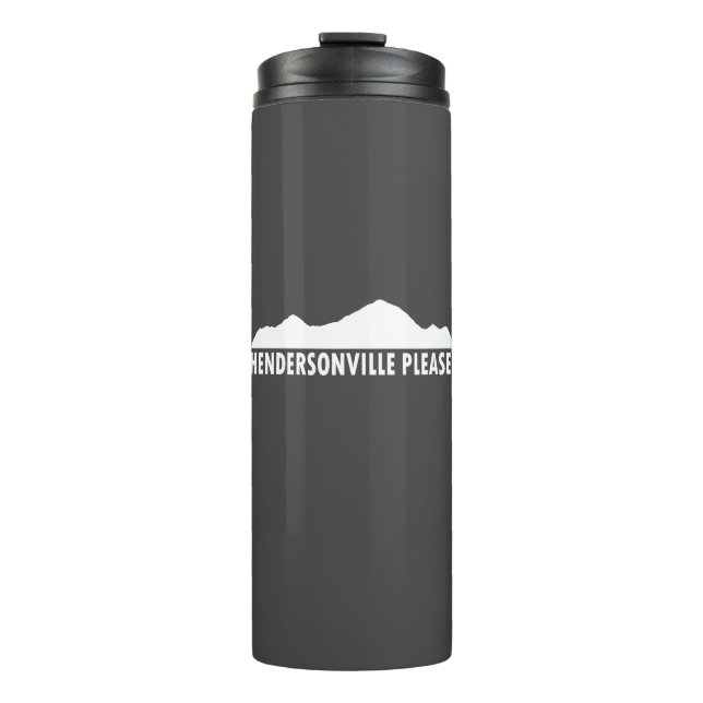 Hendersonville North Carolina Please Thermal Tumbler (Front)