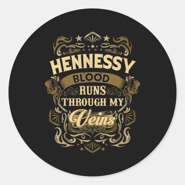 Hennessy Blood Thru My Veins Classic Round Sticker (Front)
