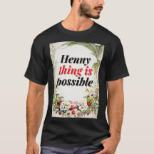 Hennything is possible