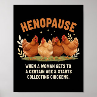 Henopause When A Woman Gets To A Certain Age Start Poster