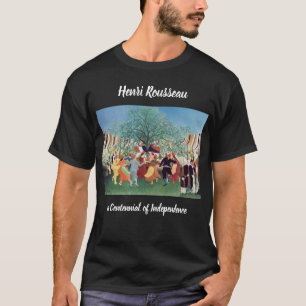Henri Rousseau's a Centennial of Independence T-Shirt
