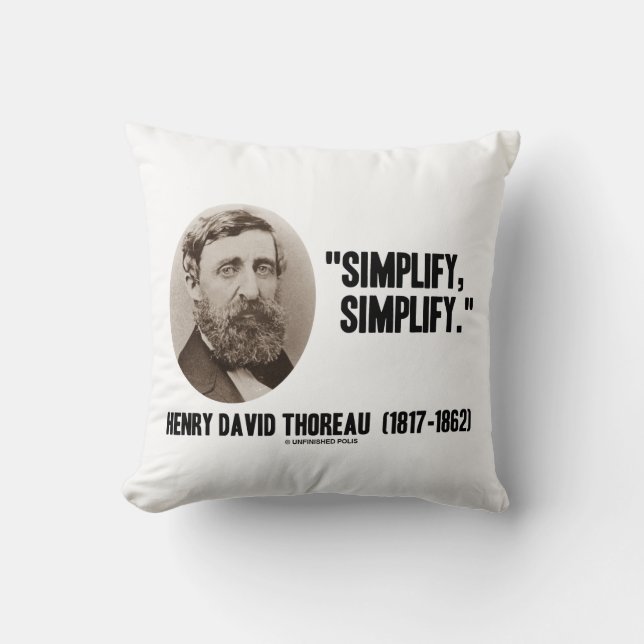 Henry David Thoreau Simplify Simplify Quote Throw Pillow (Front)