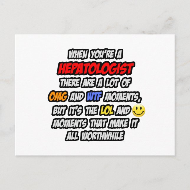 Hepatologist .. OMG WTF LOL Postcard (Front)