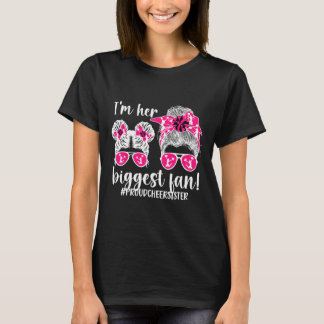 Her Biggest Fan Proud Cheer Sister Of A Cheerleade T-Shirt