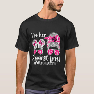 Her Biggest Fan Proud Cheer Sister Of A Cheerleade T-Shirt