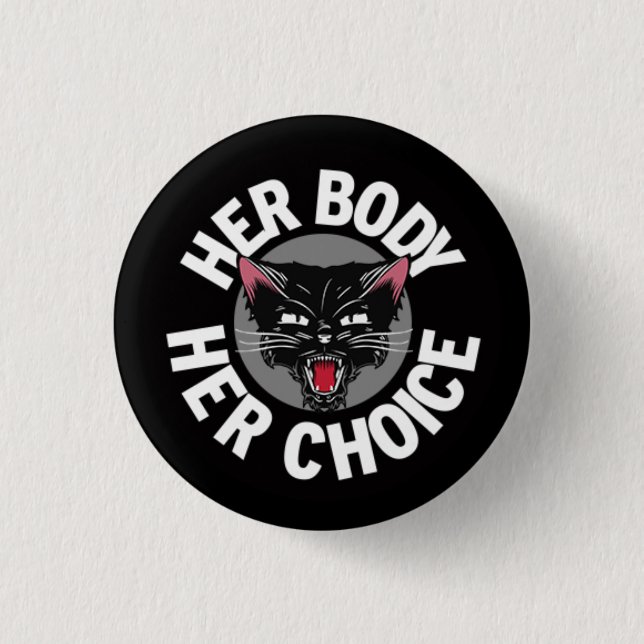 Her Body Her Choice 1 Inch Round Button (Front)