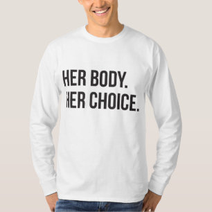 Her Body Her Choice Pro Choice Mens T-Shirt