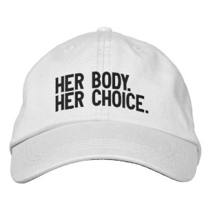 Her body her choice. Pro choice pro abortion black Embroidered Hat
