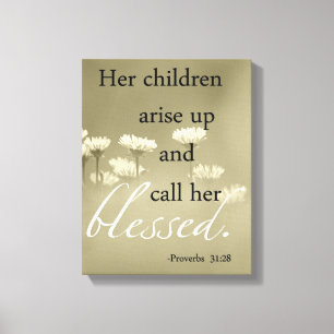 Her Children Arise Up and Call Her Blessed Canvas
