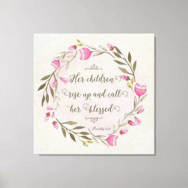 Her Children Rise Up & Call Her Blessed Canvas Print (Front)