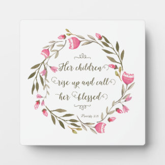Her Children Rise Up & Call Her Blessed Plaque