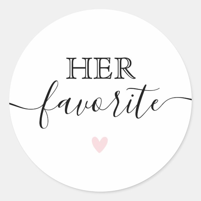 Her Favourite Modern Calligraphy Favour Classic Round Sticker (Front)